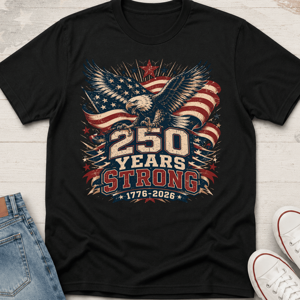 250 Years Strong T-Shirt