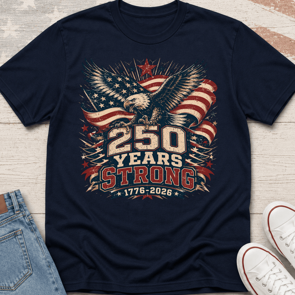 250 Years Strong T-Shirt