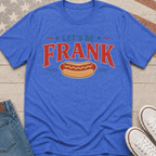 Let's Be Frank Vintage T-Shirt