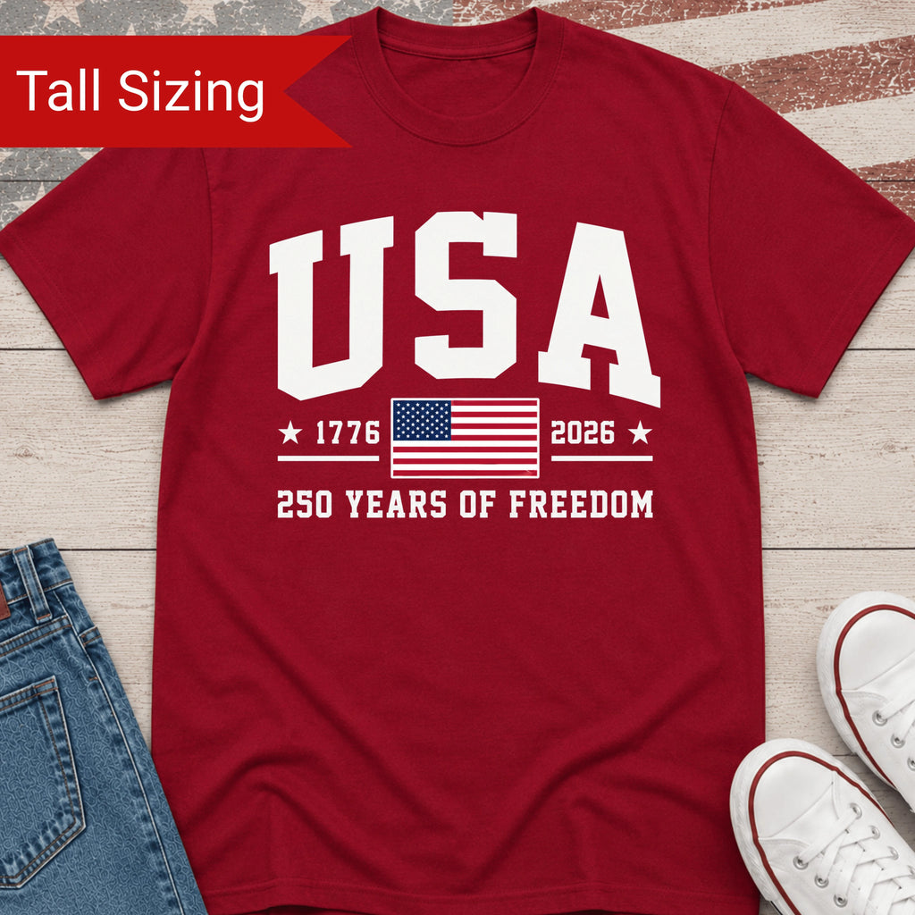 USA 250 Year of Freedom TALL Shirt
