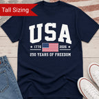 USA 250 Year of Freedom TALL Shirt