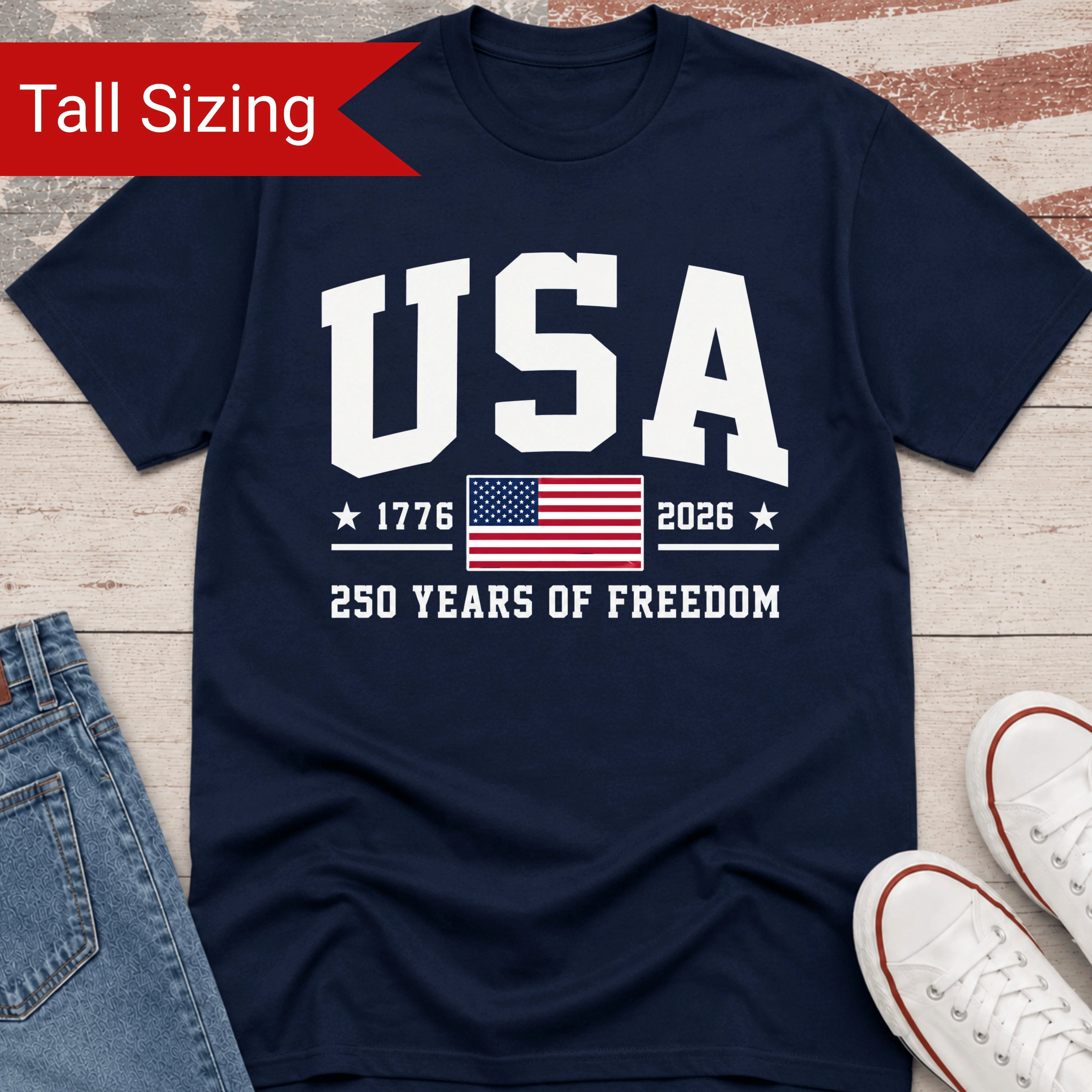 USA 250 Year of Freedom TALL Shirt