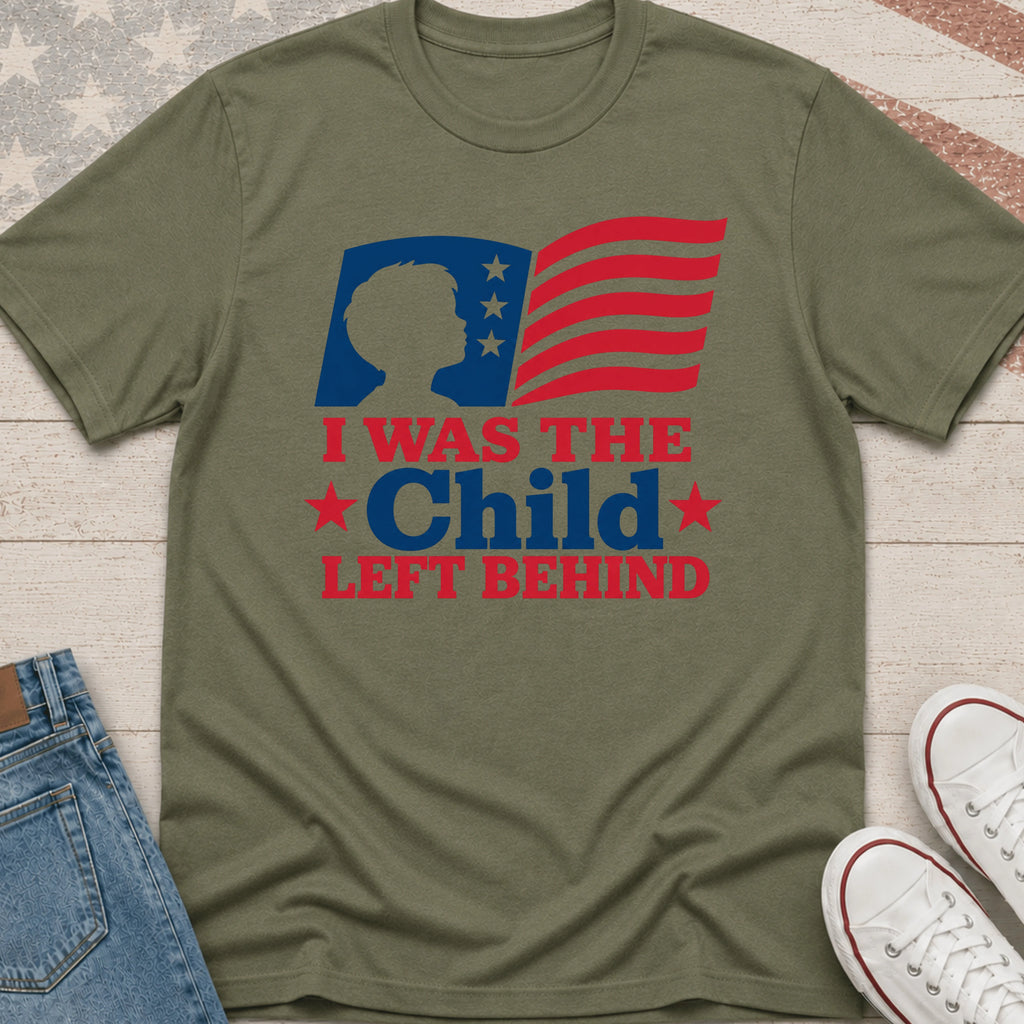 Child Left Behind T-Shirt