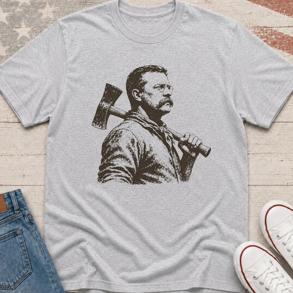Teddy Roosevelt Axe T-Shirt